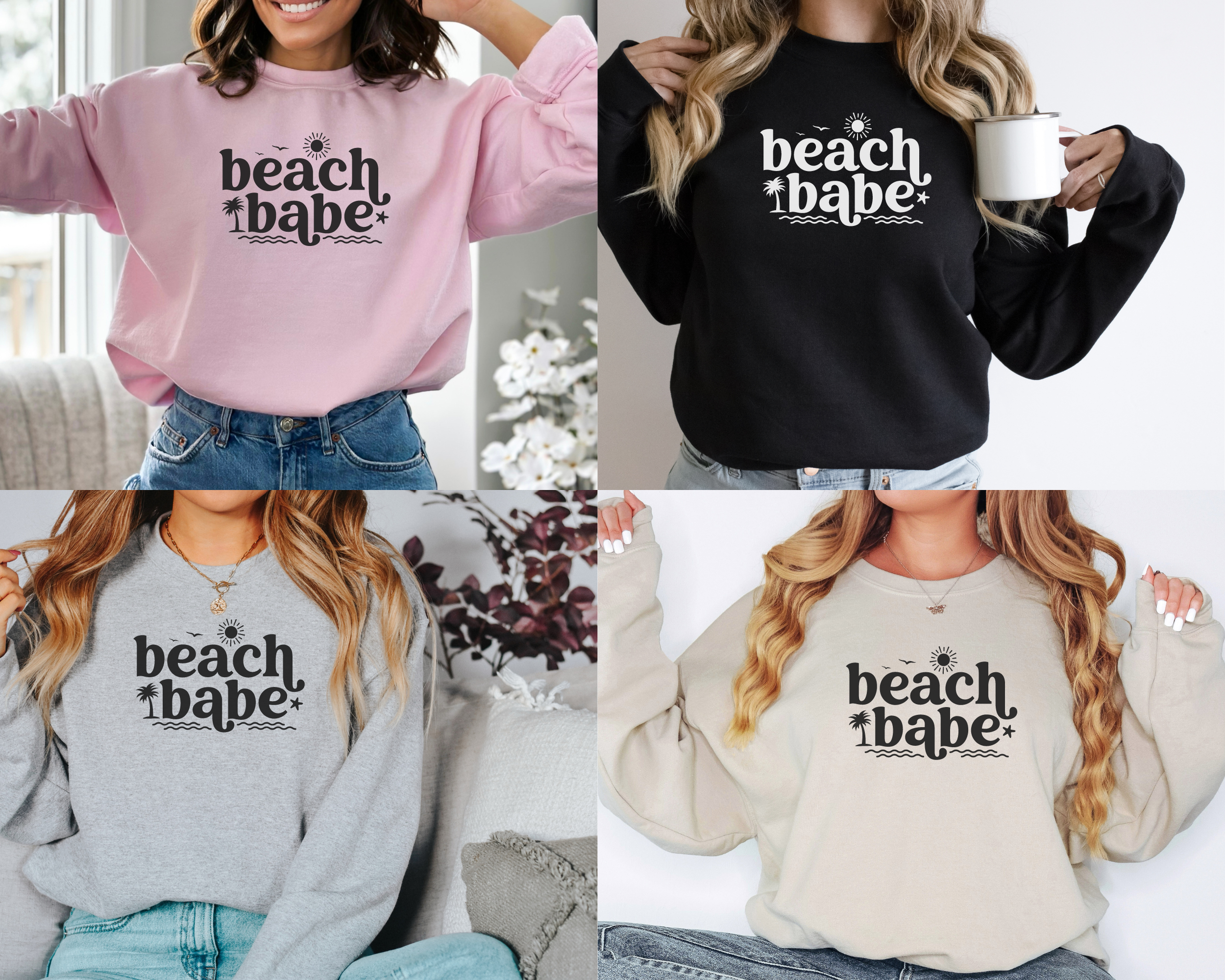 beach sweatshirts that say beach babe.  Pink, black, gray, and sand color options.