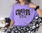 coffee makes me nicer tshirt.  Funny coffee shirt.